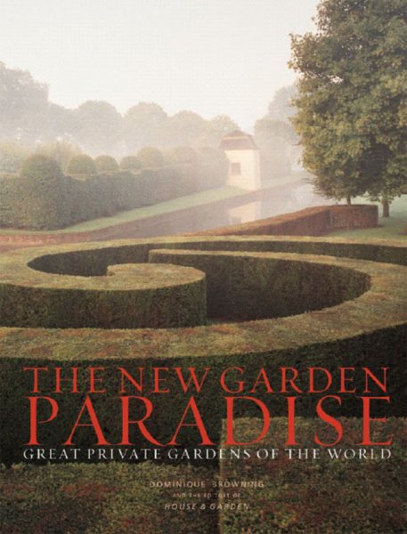 The New Garden Paradise: Great Private Gardens of the World cover
