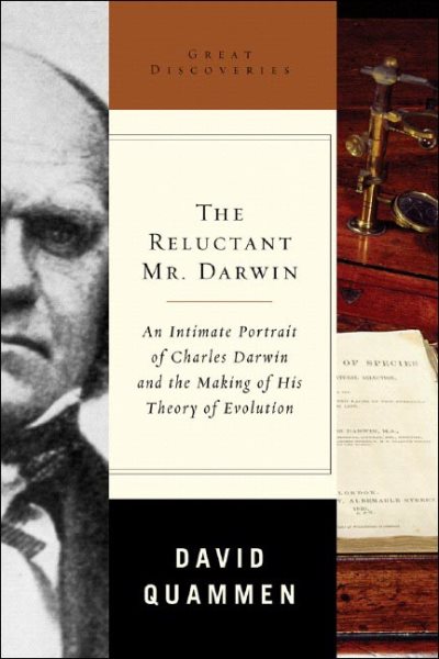 The Reluctant Mr. Darwin: An Intimate Portrait of Charles Darwin and the Making of His Theory of Evolution (Great Discoveries) cover