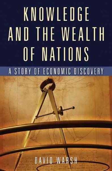 Knowledge and the Wealth of Nations: A Story of Economic Discovery cover