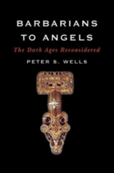 Barbarians to Angels: The Dark Ages Reconsidered cover