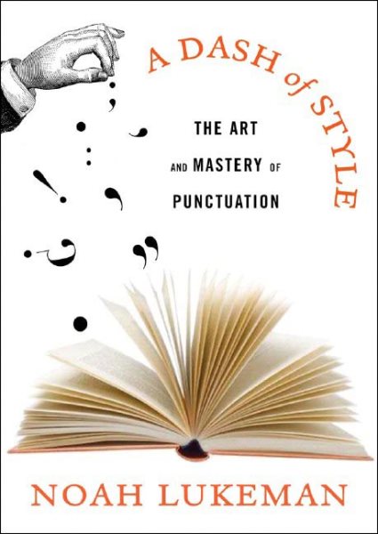 A Dash of Style: The Art and Mastery of Punctuation cover