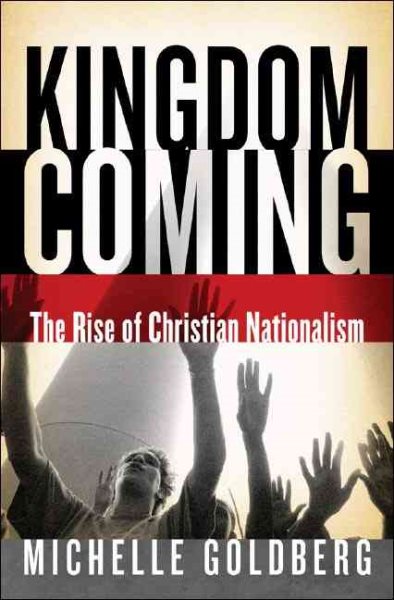 Kingdom Coming: The Rise of Christian Nationalism cover