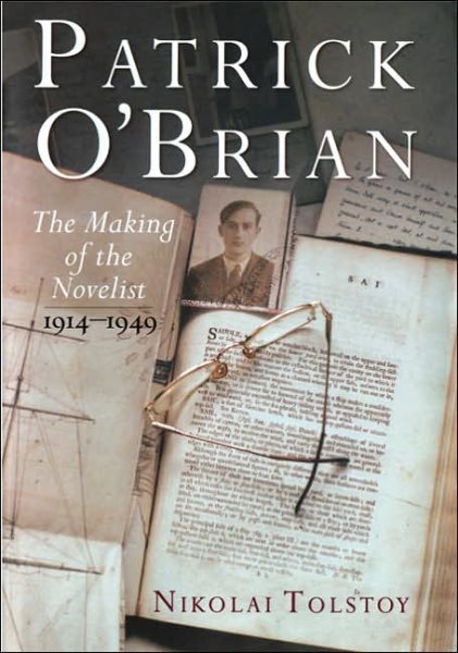 Patrick O'Brian: The Making of the Novelist, 1914-1949 cover