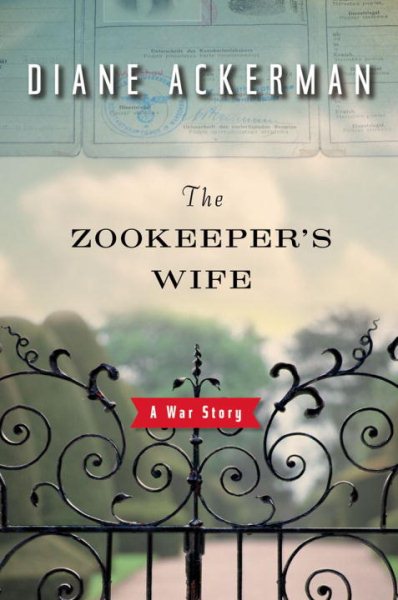 The Zookeeper's Wife: A War Story cover