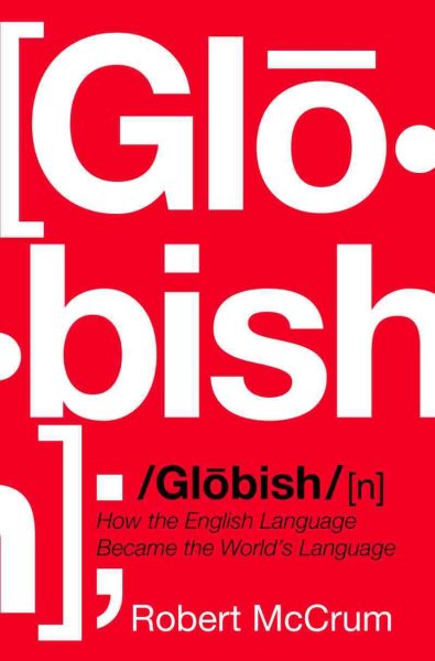 Globish: How the English Language Became the World's Language cover