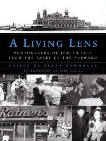 A Living Lens: Photographs of Jewish Life from the Pages of the