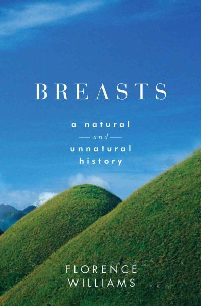 Breasts: A Natural and Unnatural History cover