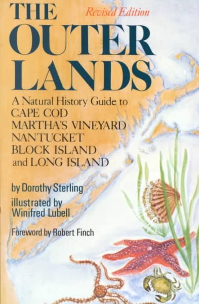 The Outer Lands: A Natural History Guide to Cape Cod, Martha's Vineyard, Nantucket, Block Island, and Long Island cover