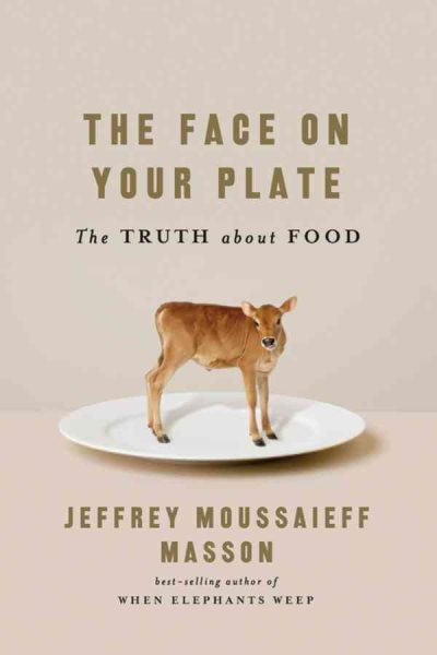 The Face on Your Plate: The Truth About Food cover