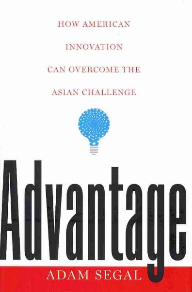 Advantage: How American Innovation Can Overcome the Asian Challenge cover