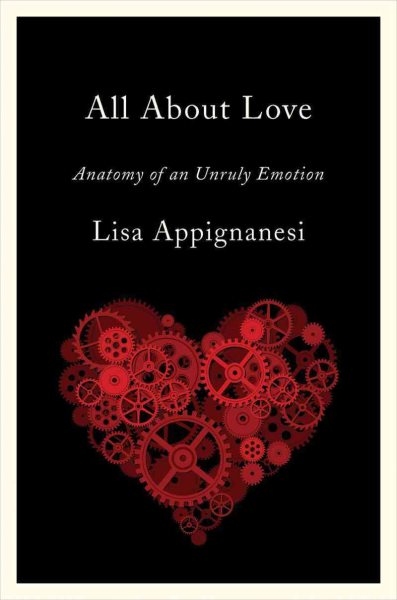 All About Love: Anatomy of an Unruly Emotion cover