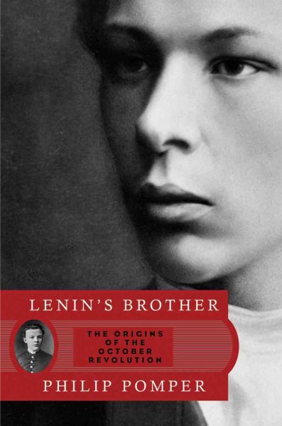 Lenin's Brother: The Origins of the October Revolution cover