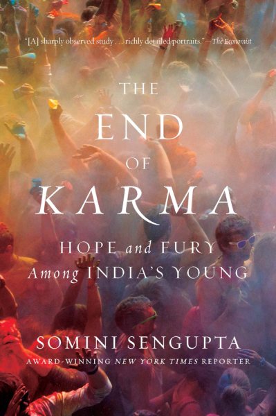The End of Karma: Hope and Fury Among India's Young cover