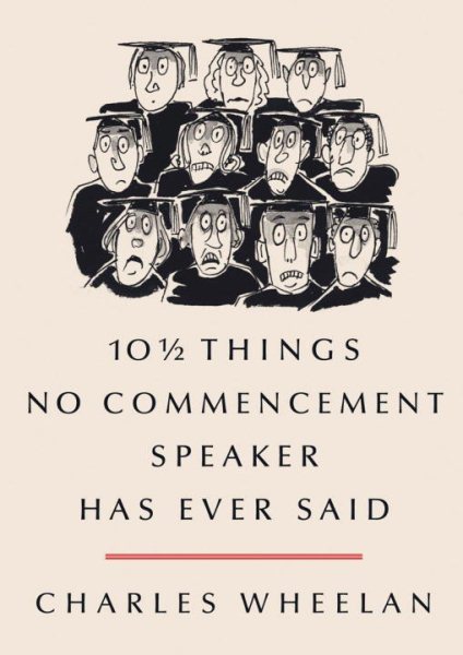10 ½ Things No Commencement Speaker Has Ever Said cover