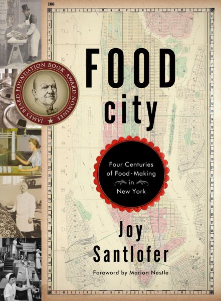 Food City: Four Centuries of Food-Making in New York cover