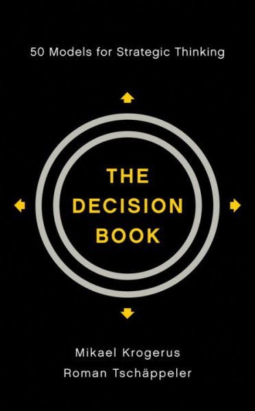 The Decision Book: 50 Models for Strategic Thinking cover
