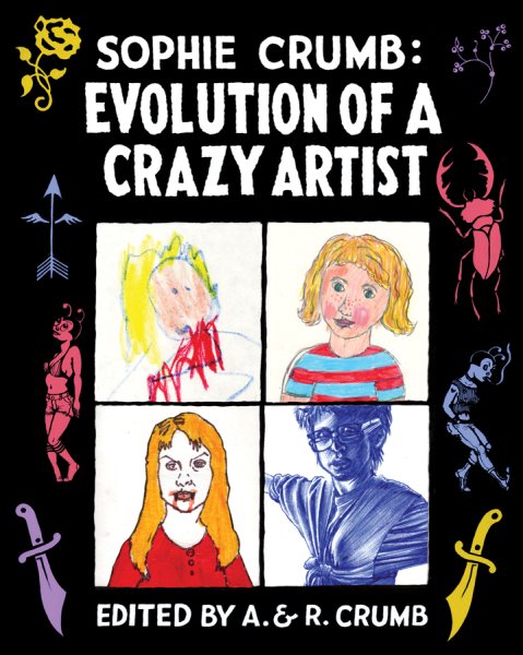 Sophie Crumb: Evolution of a Crazy Artist cover