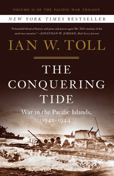 The Conquering Tide: War in the Pacific Islands, 1942–1944 (Pacific War Trilogy, 2) cover