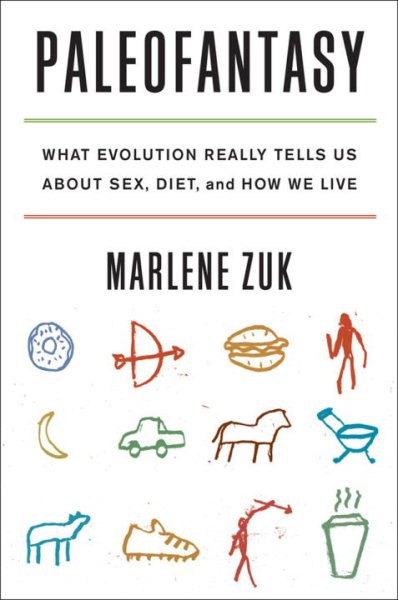 Paleofantasy: What Evolution Really Tells Us about Sex, Diet, and How We Live cover