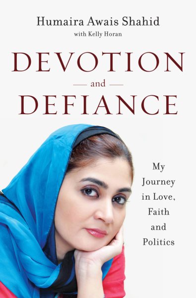 Devotion and Defiance: My Journey in Love, Faith and Politics cover