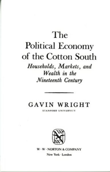 The Political Economy of the Cotton South: Households, Markets, and Wealth in the Nineteenth Century