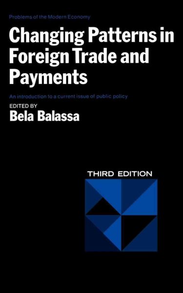 Changing Patterns in Foreign Trade and Payments (Third Edition) (Problems of the Modern Economy) cover