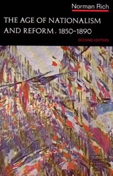 The Age of Nationalism and Reform, 1850-1890 (The Norton History of Modern Europe) cover