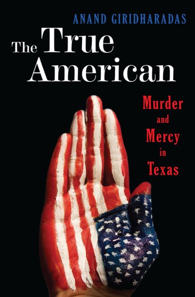 The True American: Murder and Mercy in Texas cover