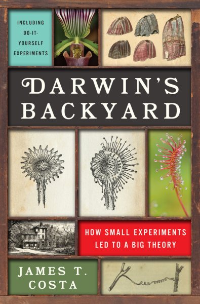 Darwin's Backyard: How Small Experiments Led to a Big Theory cover