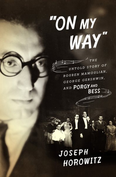 “On My Way”: The Untold Story of Rouben Mamoulian, George Gershwin, and cover
