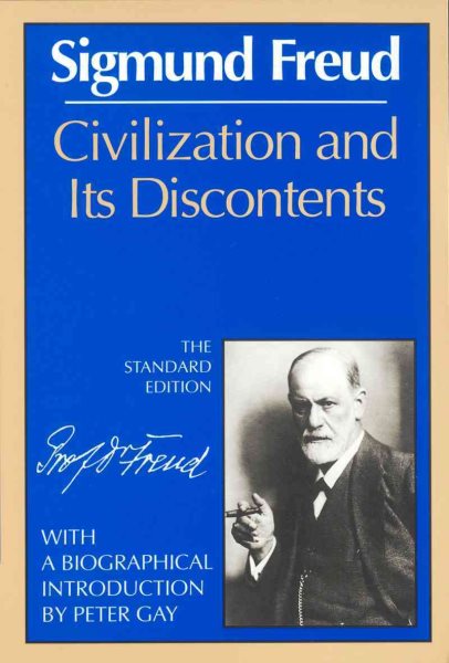 Civilization and Its Discontents (The Standard Edition) (Complete Psychological Works of Sigmund Freud) cover