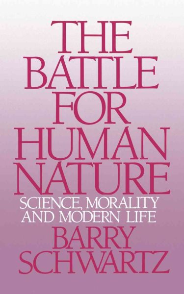 The Battle for Human Nature: Science, Morality and Modern Life cover