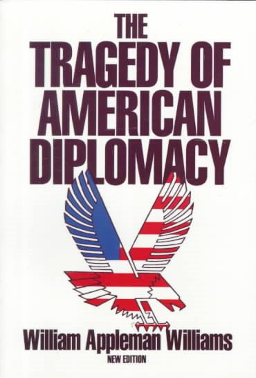 The Tragedy of American Diplomacy (New Edition) cover