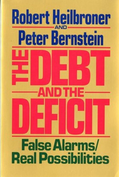 The Debt and the Deficit: False Alarms/Real Possibilities cover