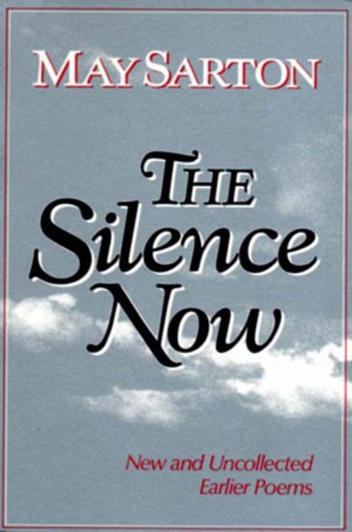 The Silence Now: New and Uncollected Early Poems cover