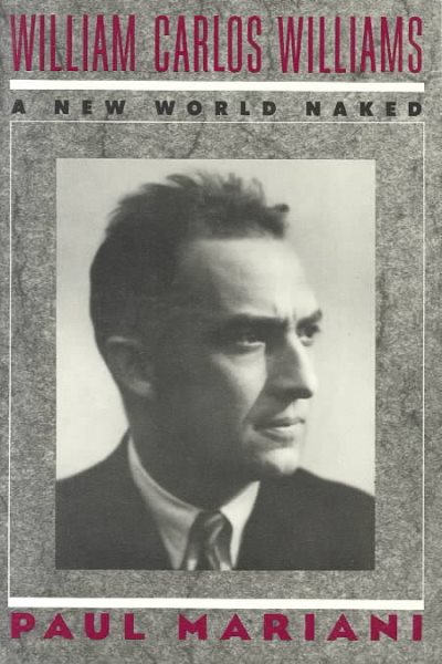 William Carlos Williams: A New World Naked cover