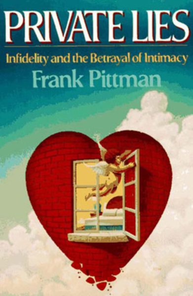 Private Lies: Infidelity and the Betrayal of Intimacy cover