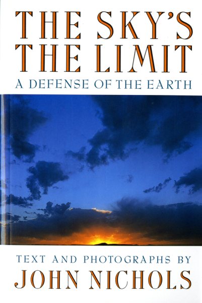 The Sky's the Limit: A Defense of the Earth cover