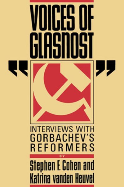 Voices of Glasnost: Interviews with Gorbachev's Reformers cover