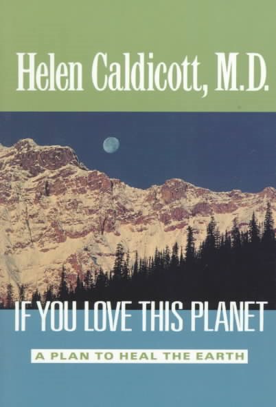 If You Love This Planet: A Plan to Heal the Earth cover