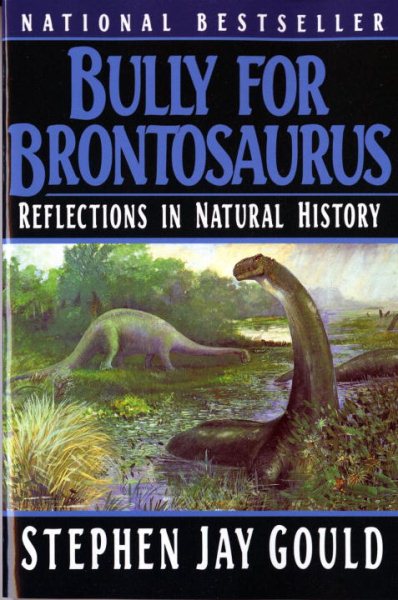 Bully for Brontosaurus: Reflections in Natural History cover