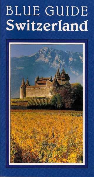 Blue Guide Switzerland (Fifth Edition)  (Blue Guides) cover