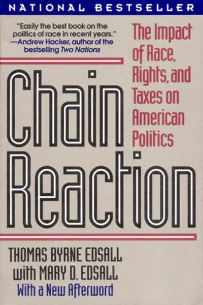 Chain Reaction: The Impact of Race, Rights, and Taxes on American Politics cover