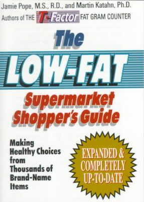 The Low-Fat Supermarket Shopper's Guide: Making Healthy Choices from Thousands of Brand-Name Items cover