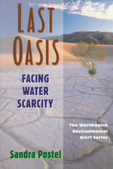 Last Oasis: Facing Water Scarcity (Worldwatch Environmental Alert) cover