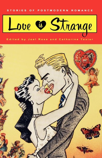 Love is Strange: Stories of Postmodern Romance cover