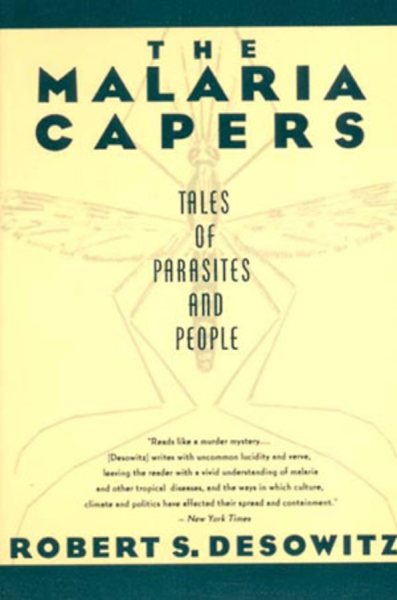 The Malaria Capers: Tales Of Parasites And People cover
