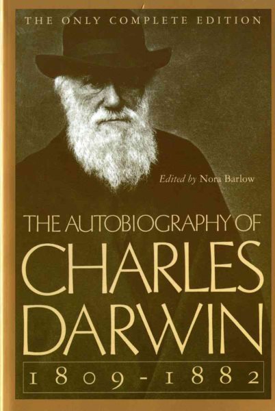 The Autobiography of Charles Darwin: 1809-1882 cover