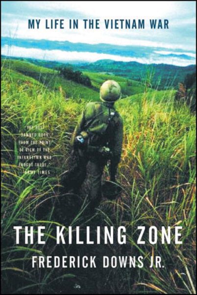 The Killing Zone: My Life in the Vietnam War cover