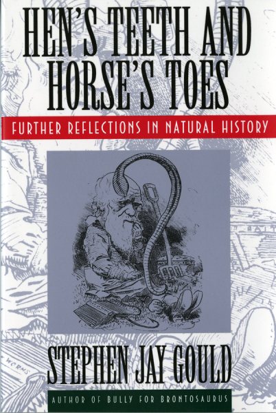 Hen's Teeth and Horse's Toes: Further Reflections in Natural History cover